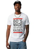100% Cotton Unisex "80'S MADE 90'S HIP HOP RAISED" Graphic T-Shirt | Vintage Retro Music Streetwear Tee