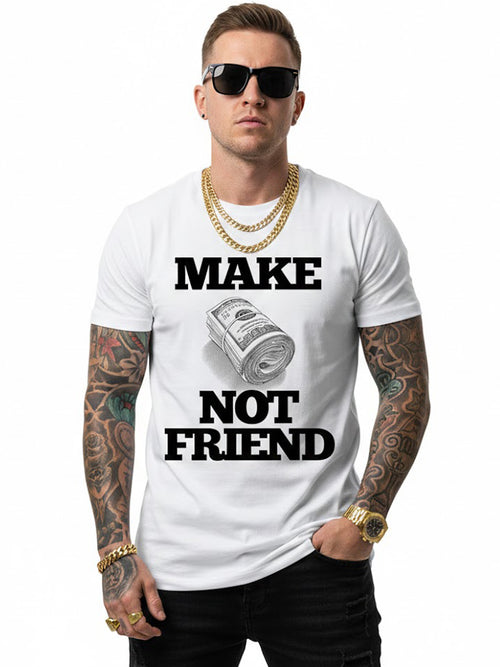 100% Cotton "Make Money Not Friends" Money Roll Graphic T-Shirt