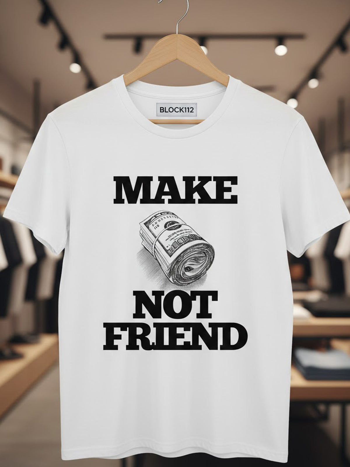 100% Cotton "Make Money Not Friends" Money Roll Graphic T-Shirt