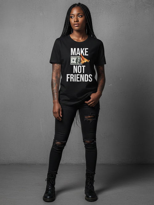 100% Cotton "Make Money Not Friends" Burning Bill Graphic T-Shirt